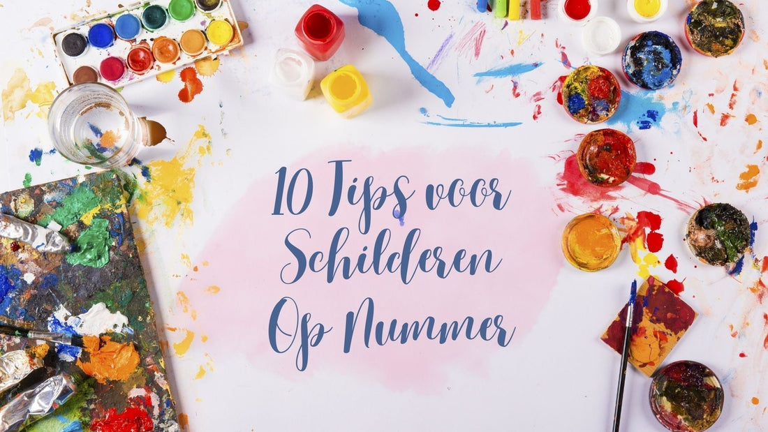 10 tips voor schilderen op nummer